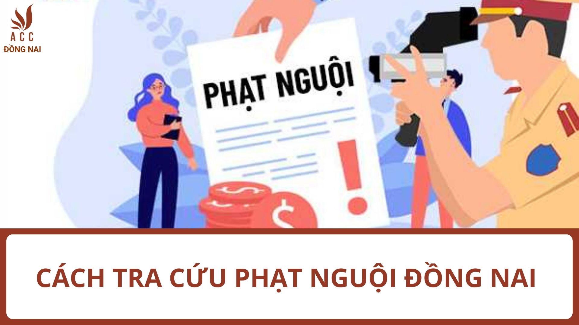 4 Cách Tra Cứu Phạt Nguội Đồng Nai Nhanh Và Chuẩn Xác Nhất