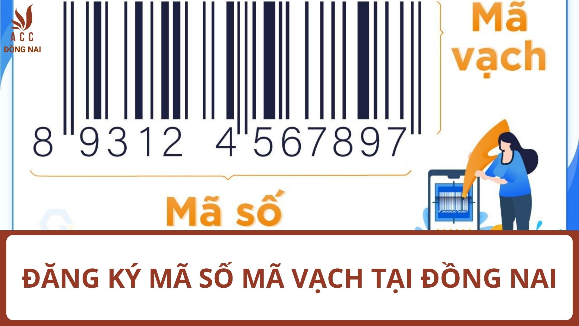 Dịch vụ đăng ký mã số mã vạch tại Đồng Nai uy tín, nhanh chóng