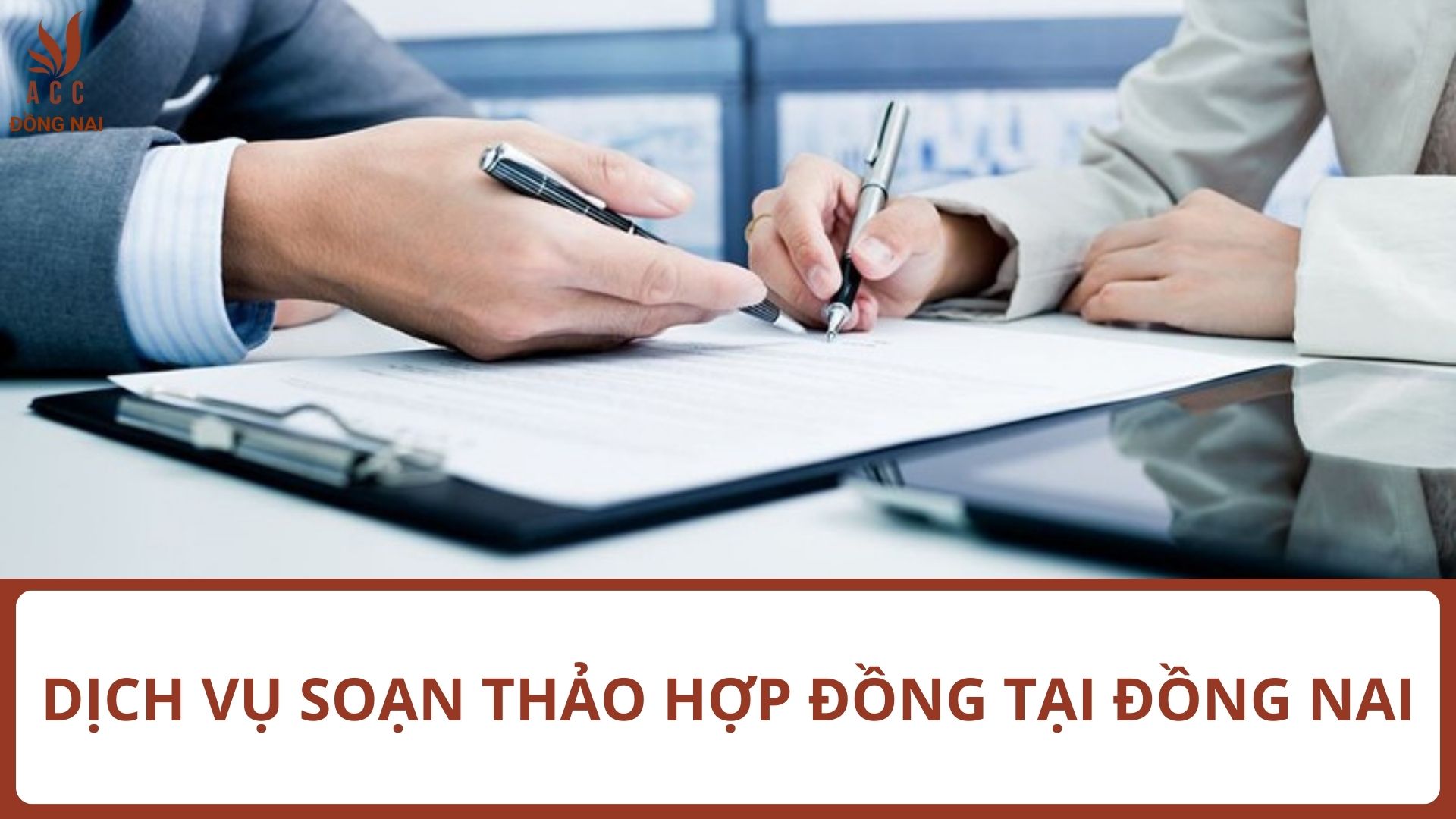 Dịch vụ soạn thảo hợp đồng tại Đồng Nai