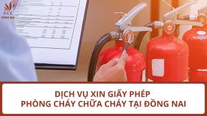 Dịch vụ xin giấy phép phòng cháy chữa cháy tại Đồng Nai