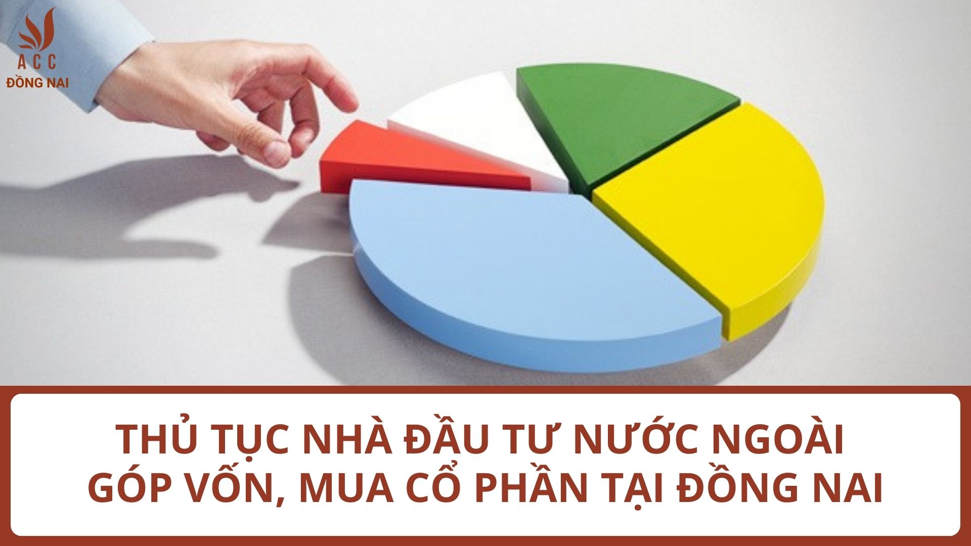 Thủ tục nhà đầu tư nước ngoài góp vốn, mua cổ phần tại Đồng Nai