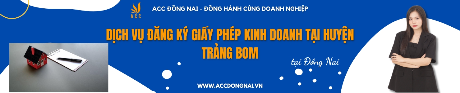 Dịch vụ đăng ký giấy phép kinh doanh tại Huyện Trảng Bom