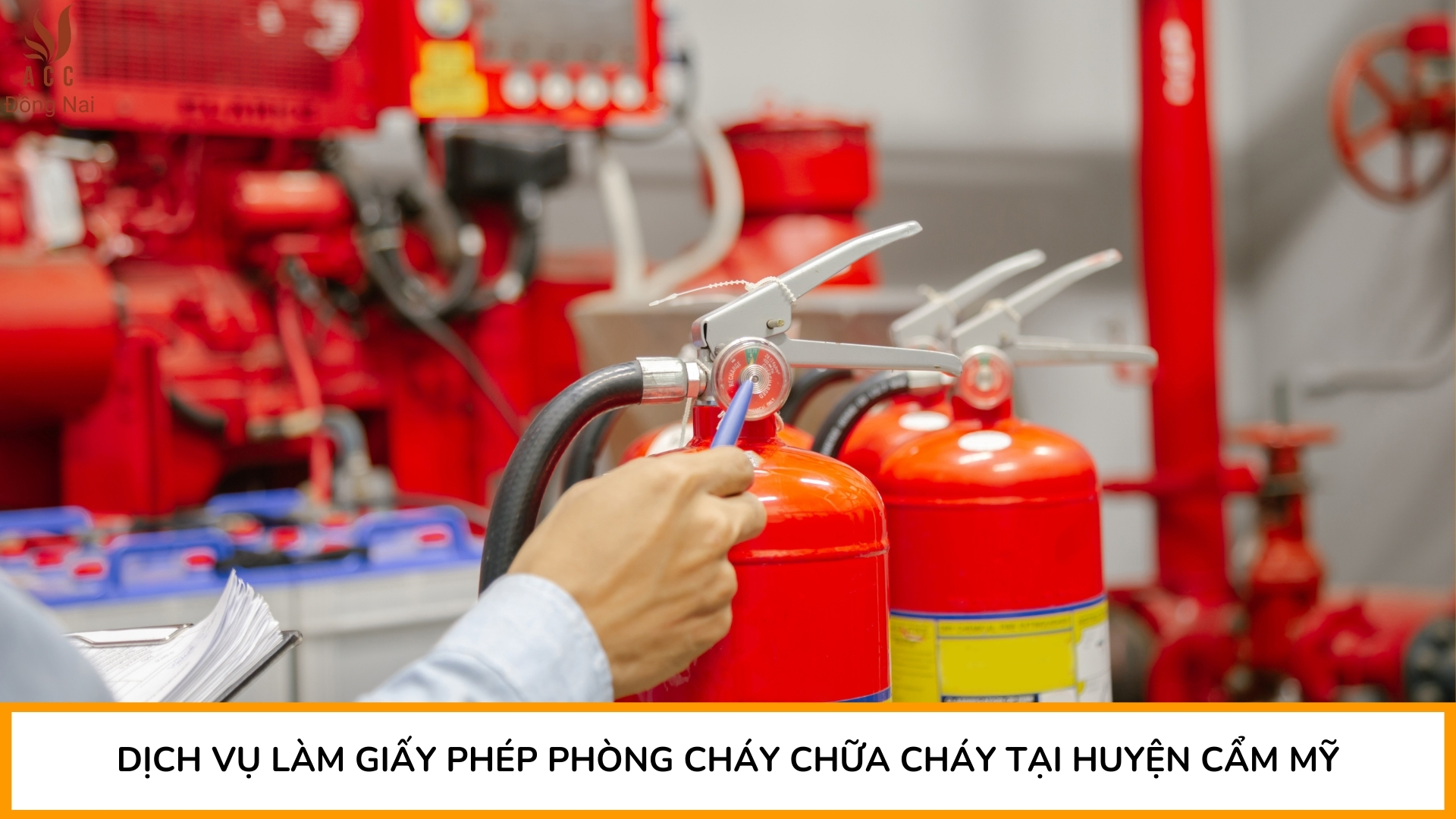 Dịch vụ làm giấy phép phòng cháy chữa cháy tại Huyện Cẩm Mỹ