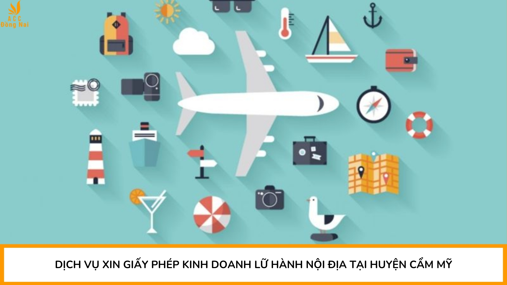 Dịch vụ xin giấy phép kinh doanh lữ hành nội địa tại Huyện Cẩm Mỹ