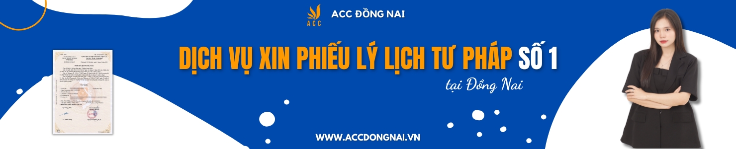 Dịch vụ xin phiếu lý lịch tư pháp số 1 tại Đồng Nai