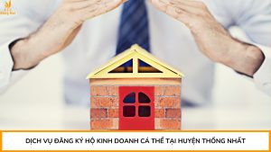 Dịch vụ đăng ký hộ kinh doanh cá thể tại Huyện Thống Nhất