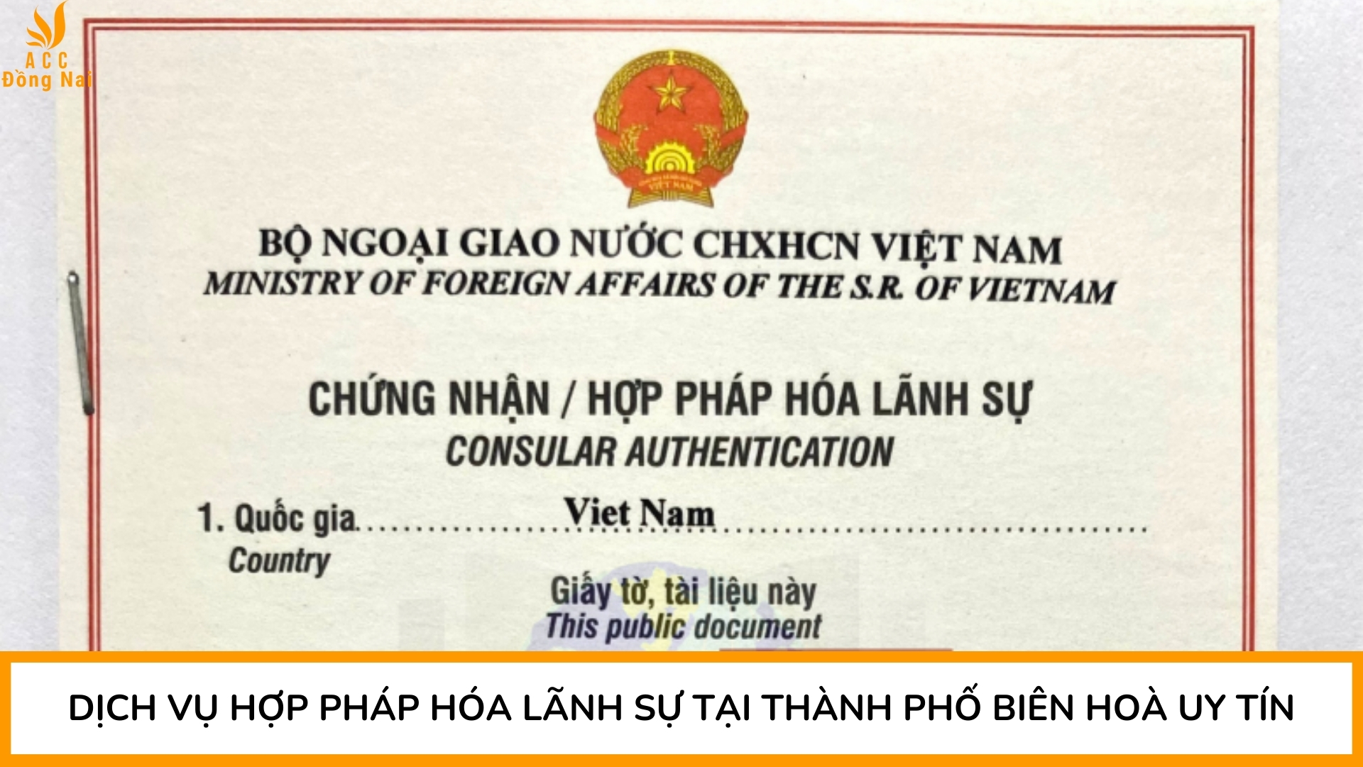 Dịch vụ hợp pháp hóa lãnh sự tại Thành phố Biên Hoà uy tín