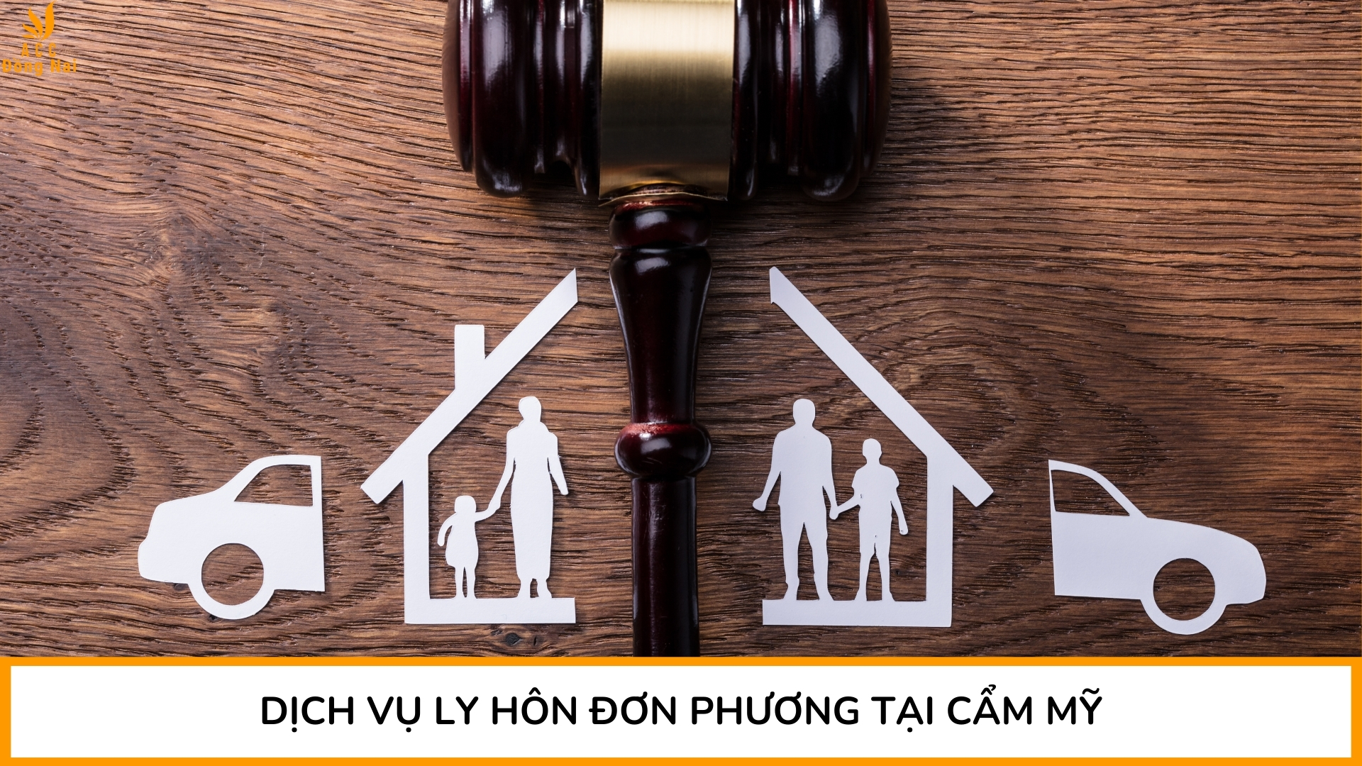 Dịch vụ ly hôn đơn phương tại Cẩm Mỹ