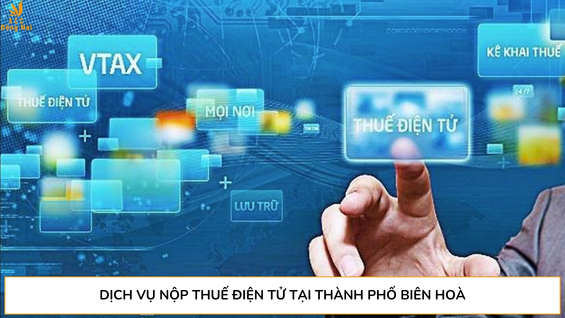 Dịch vụ nộp thuế điện tử tại Thành phố Biên Hoà