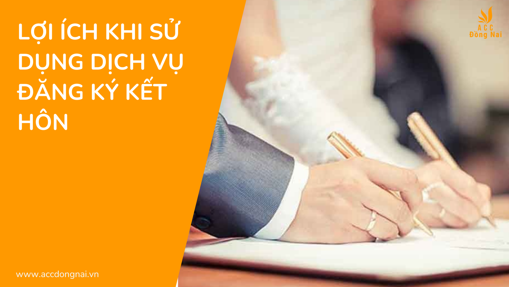 Lợi ích khi sử dụng dịch vụ đăng ký kết hôn