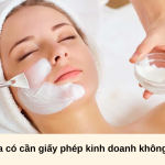 Mở spa có cần giấy phép kinh doanh không?