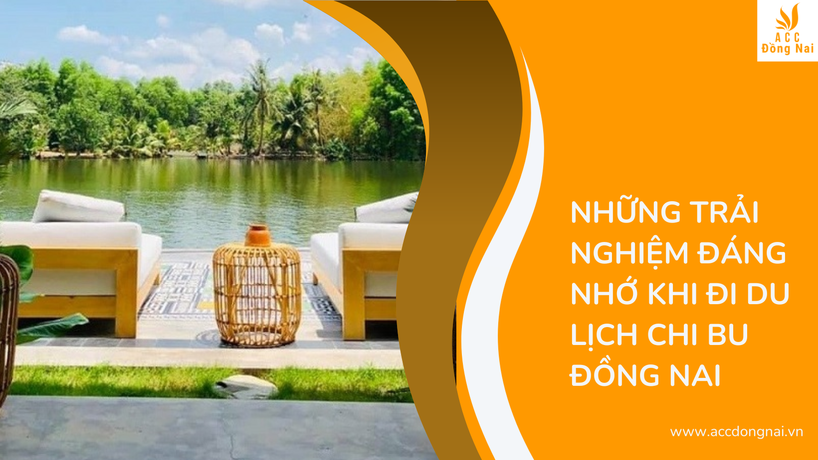 Những Trải Nghiệm Đáng Nhớ Khi Đi Du Lịch Chi Bu Đồng Nai