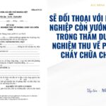 Sẽ đối thoại với doanh nghiệp còn vướng mắc trong thẩm duyệt, nghiệm thu về phòng cháy chữa cháy