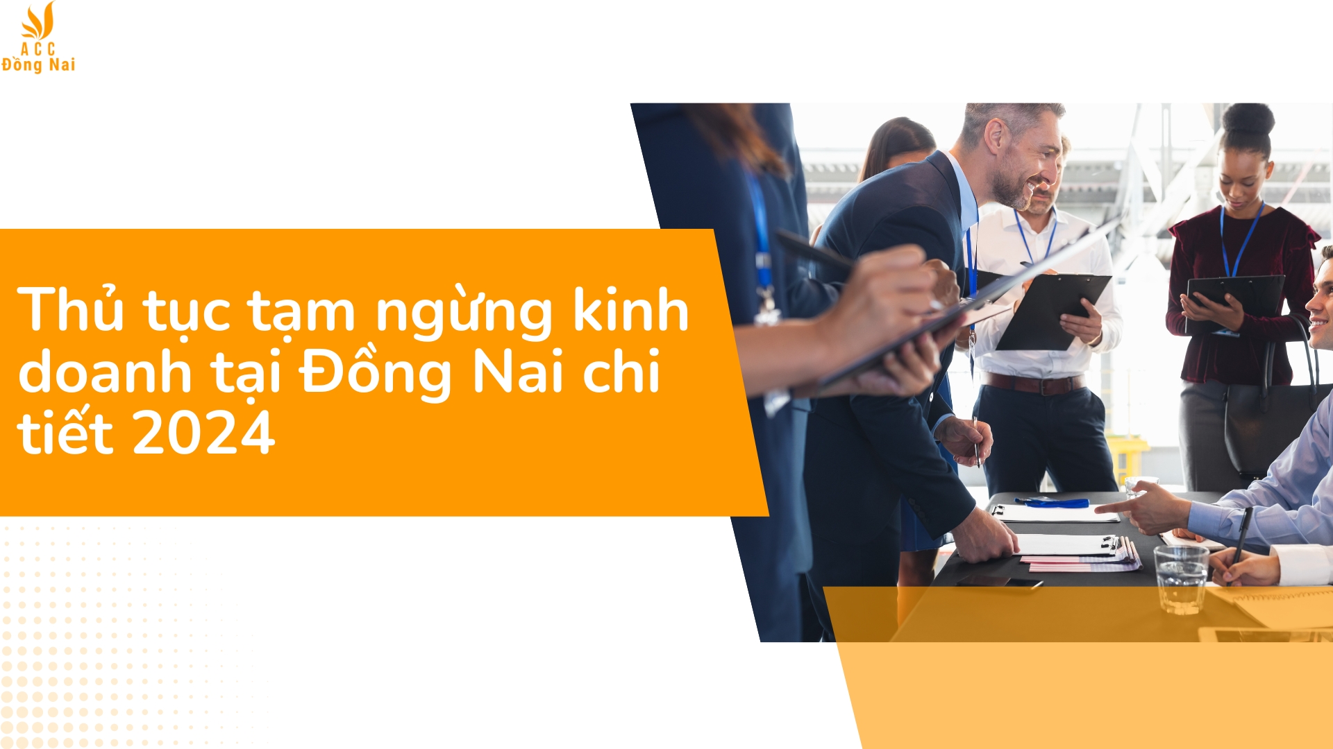 Thủ tục tạm ngừng kinh doanh tại Đồng Nai chi tiết 2024