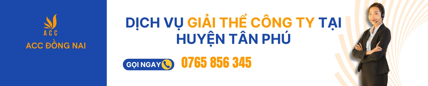 dịch vụ giải thể công ty tại Huyện Tân Phú banner