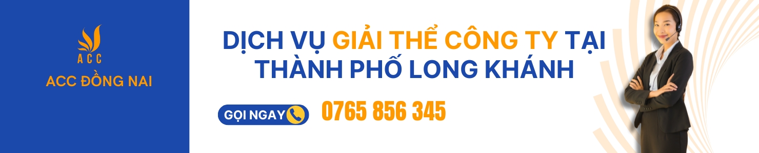 dịch vụ giải thể công ty tại Thành phố Long Khánh banner