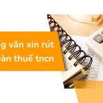 Mẫu công văn xin rút hồ sơ hoàn thuế tncn