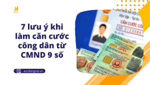 7 lưu ý khi làm căn cước công dân từ CMND 9 số