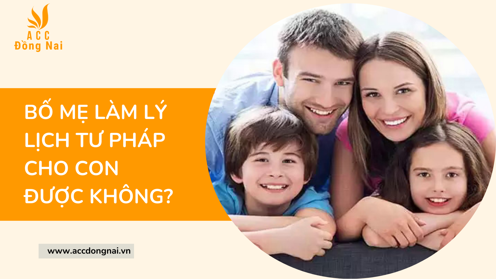 Bố mẹ làm lý lịch tư pháp cho con được không?