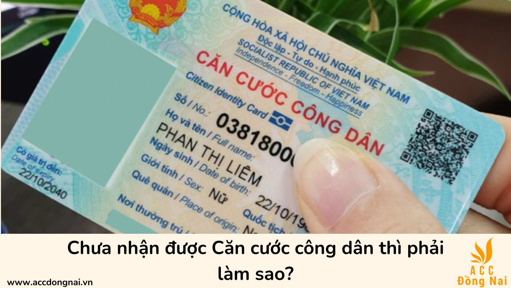 Chưa nhận được Căn cước công dân thì phải làm sao?