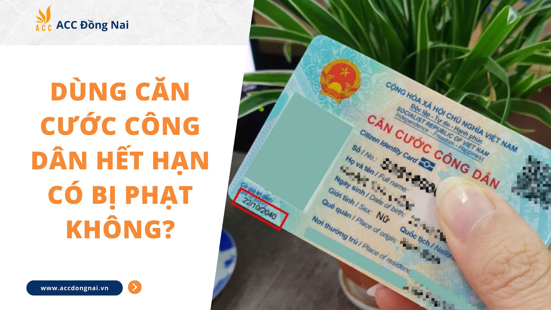 Dùng Căn cước công dân hết hạn có bị phạt không?