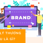 Quản lý thương hiệu là gì?