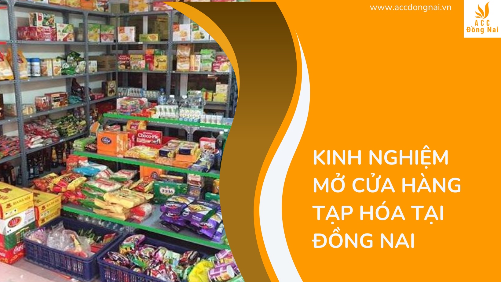 Kinh nghiệm mở cửa hàng tạp hóa tại Đồng Nai