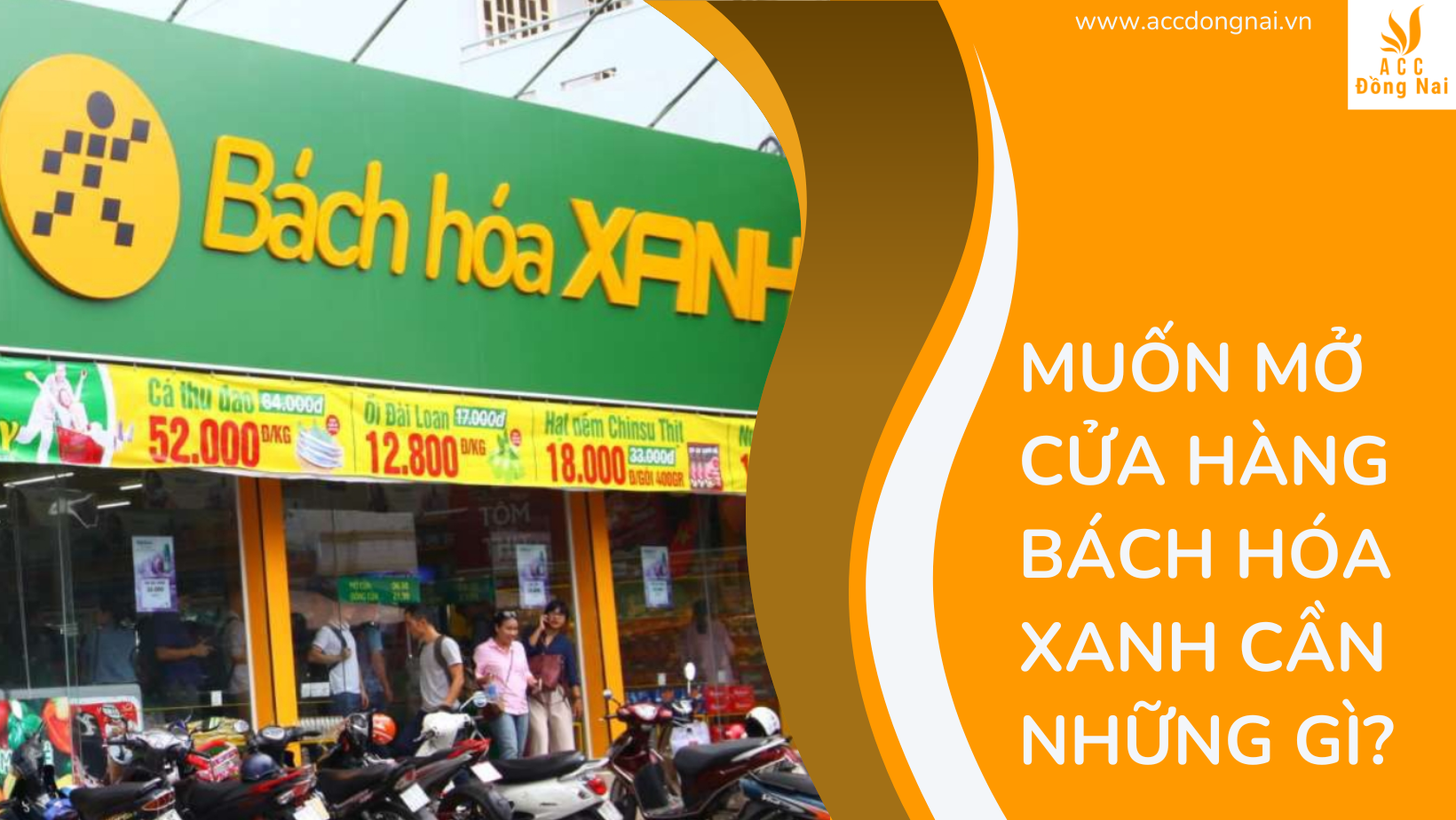 Muốn mở cửa hàng bách hóa xanh cần những gì?