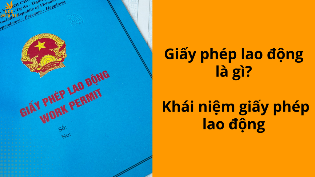 Giấy phép lao động là gì_ Khái niệm giấy phép lao động 