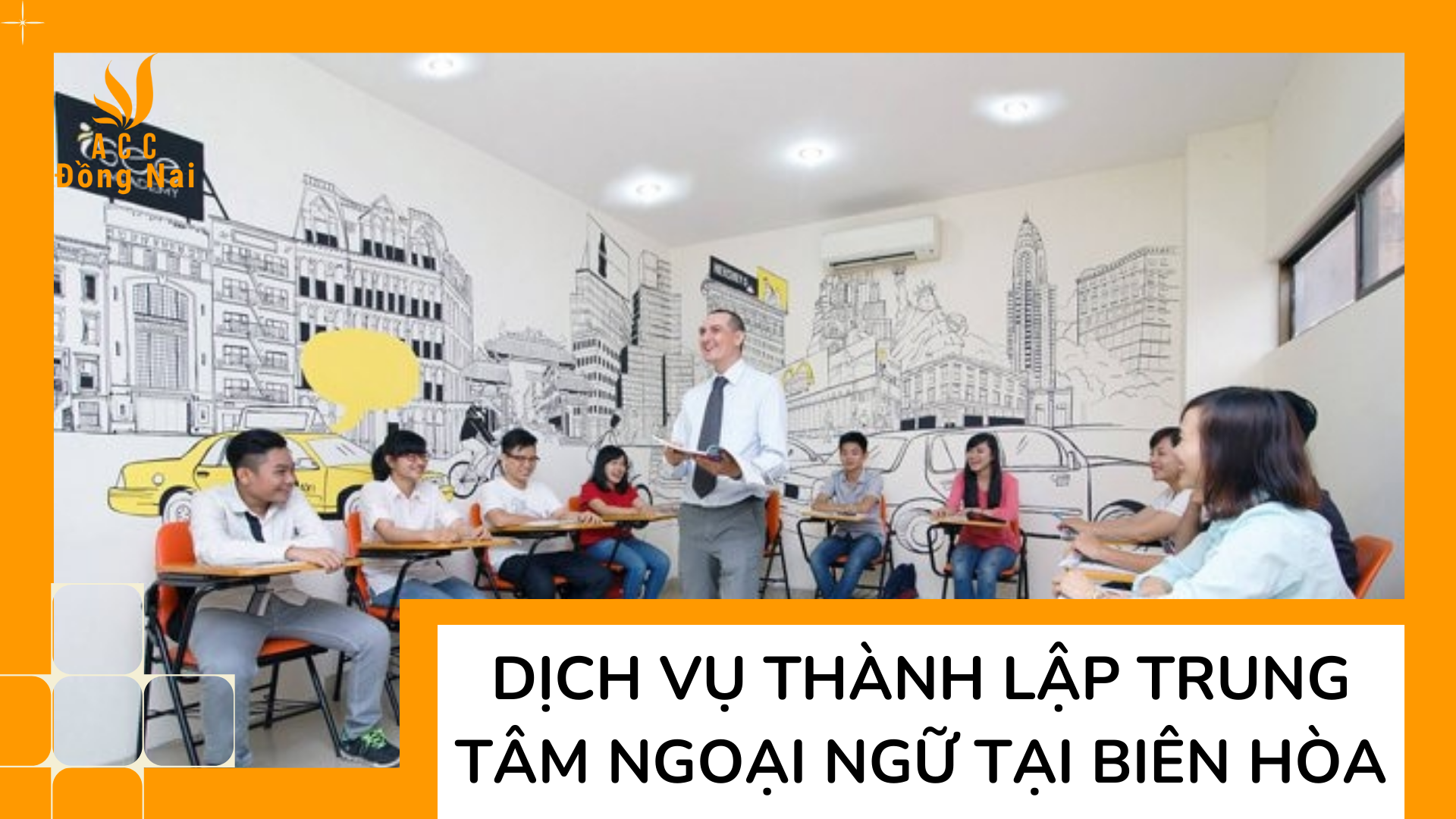 Dịch vụ thành lập trung tâm ngoại ngữ tại Biên Hòa