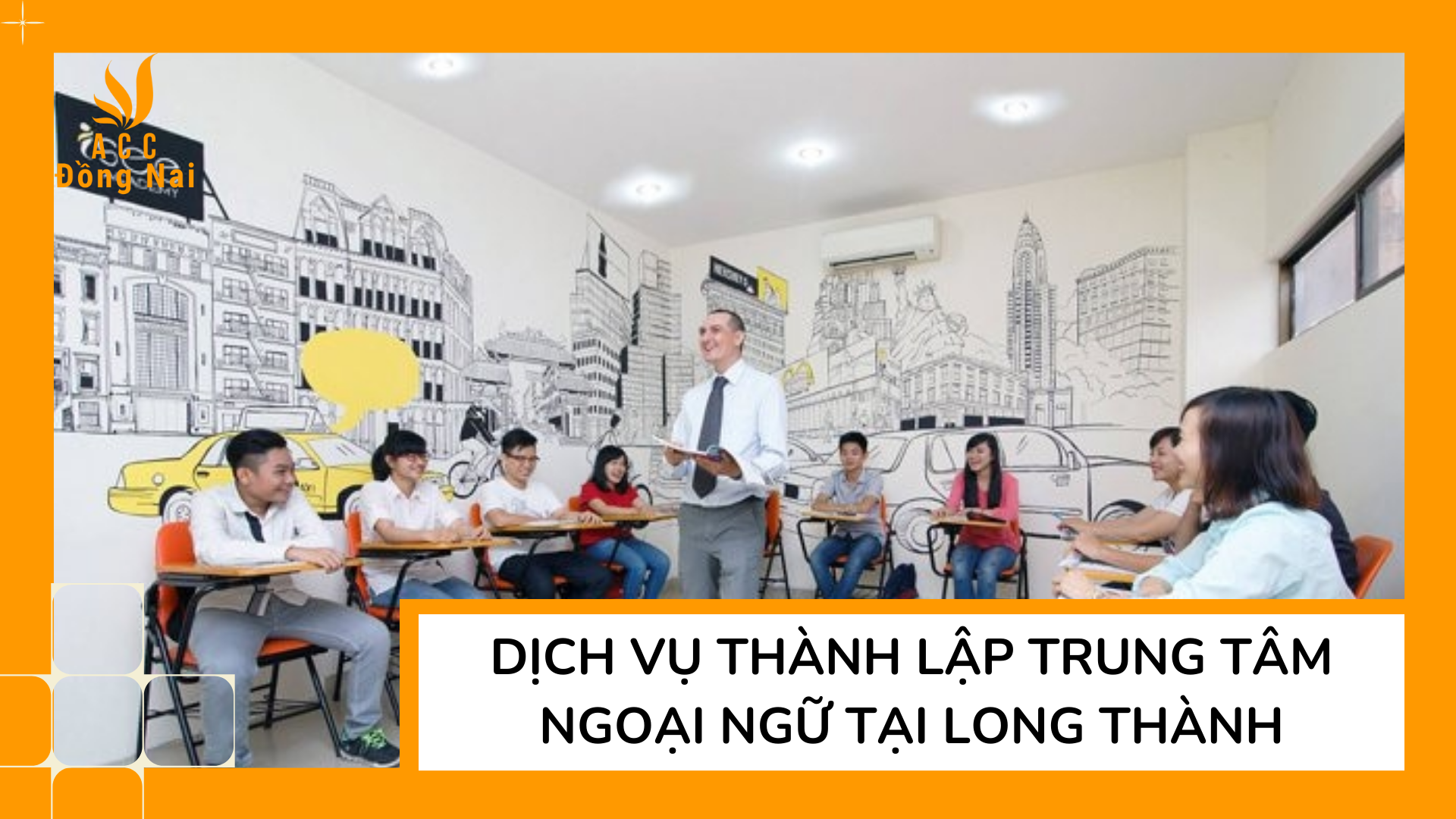 Dịch vụ thành lập trung tâm ngoại ngữ tại Long Thành