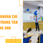 Những khoản chi phí mở trung tâm tiếng anh