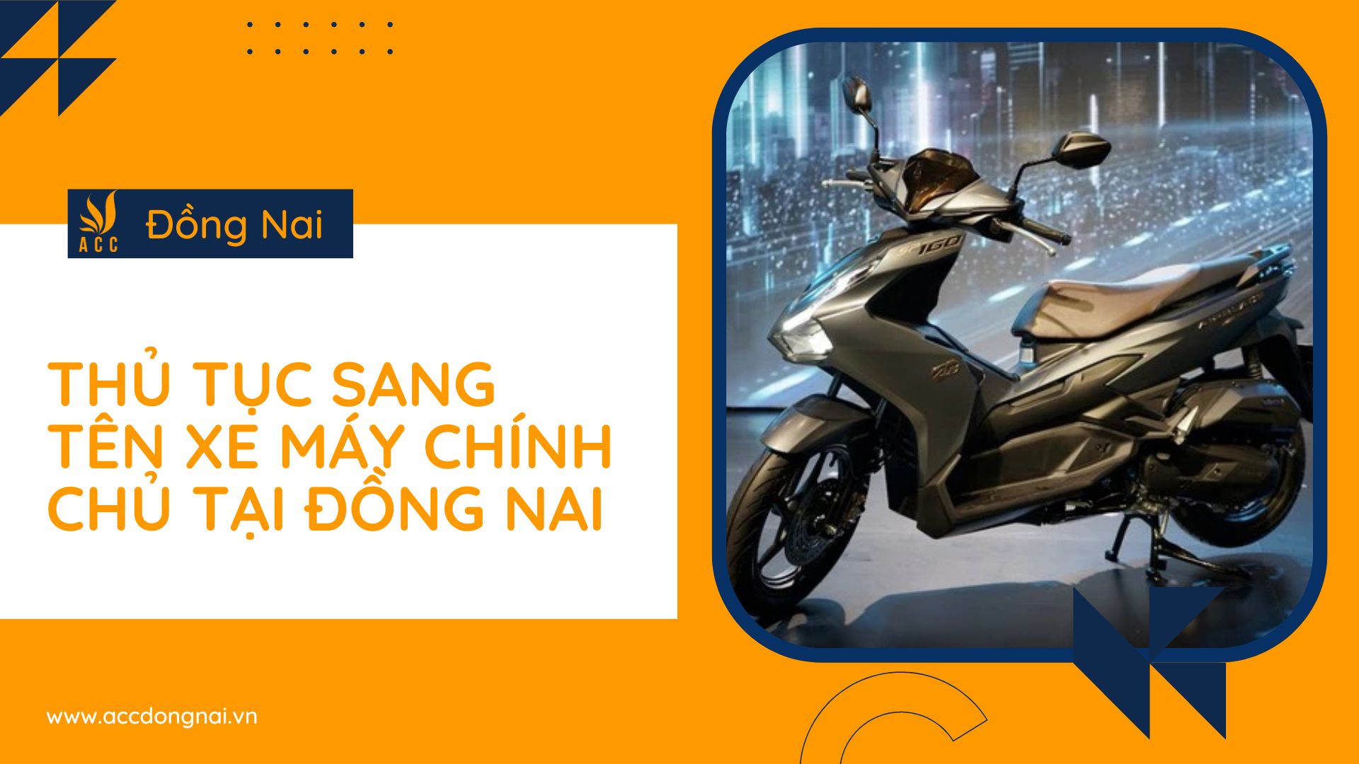 Thủ tục sang tên xe máy chính chủ tại Đồng Nai