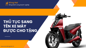 Thủ tục sang tên xe máy được cho tặng