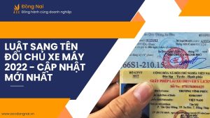 Luật sang tên đổi chủ xe máy 2022 - Cập nhật mới nhất