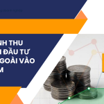 Tình hình thu hút vốn đầu tư nước ngoài vào Việt Nam