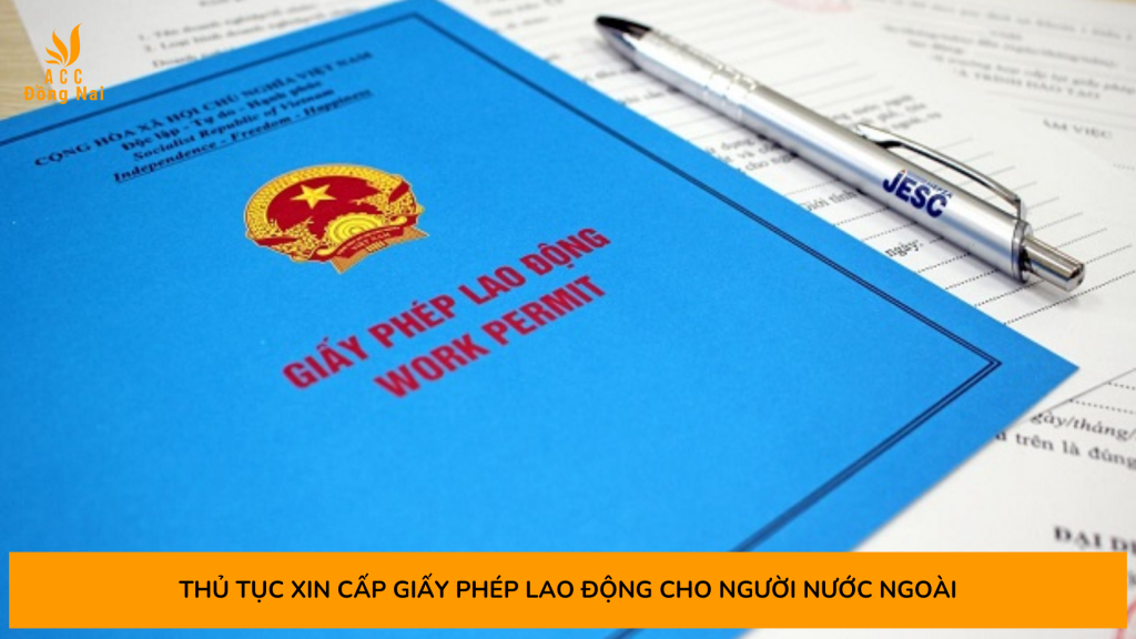 Thủ tục xin cấp giấy phép lao động cho người nước ngoài