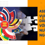 ASEAN - Khu vực hấp dẫn nhất với đầu tư nước ngoài