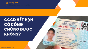 CCCD hết hạn có công chứng được không?