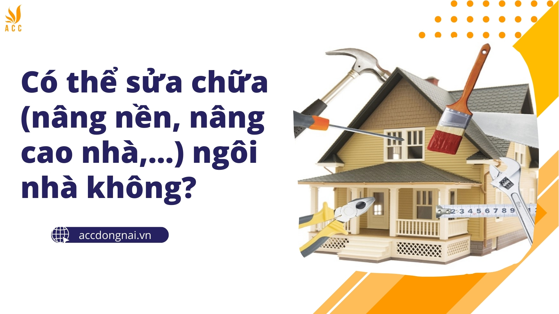 Có thể sửa chữa (nâng nền, nâng cao nhà,…) ngôi nhà không?