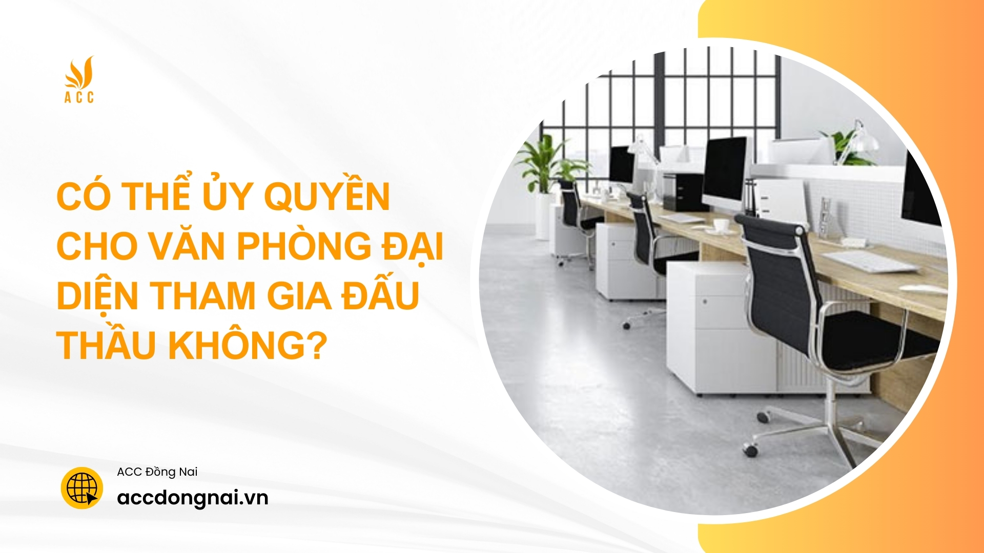 Có thể ủy quyền cho văn phòng đại diện tham gia đấu thầu không?