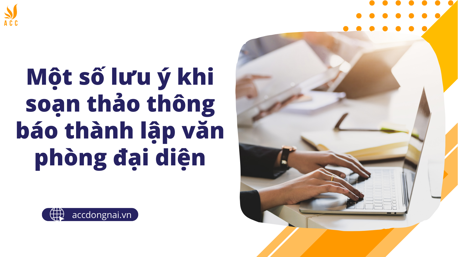 Một số lưu ý khi soạn thảo thông báo thành lập văn phòng đại diện