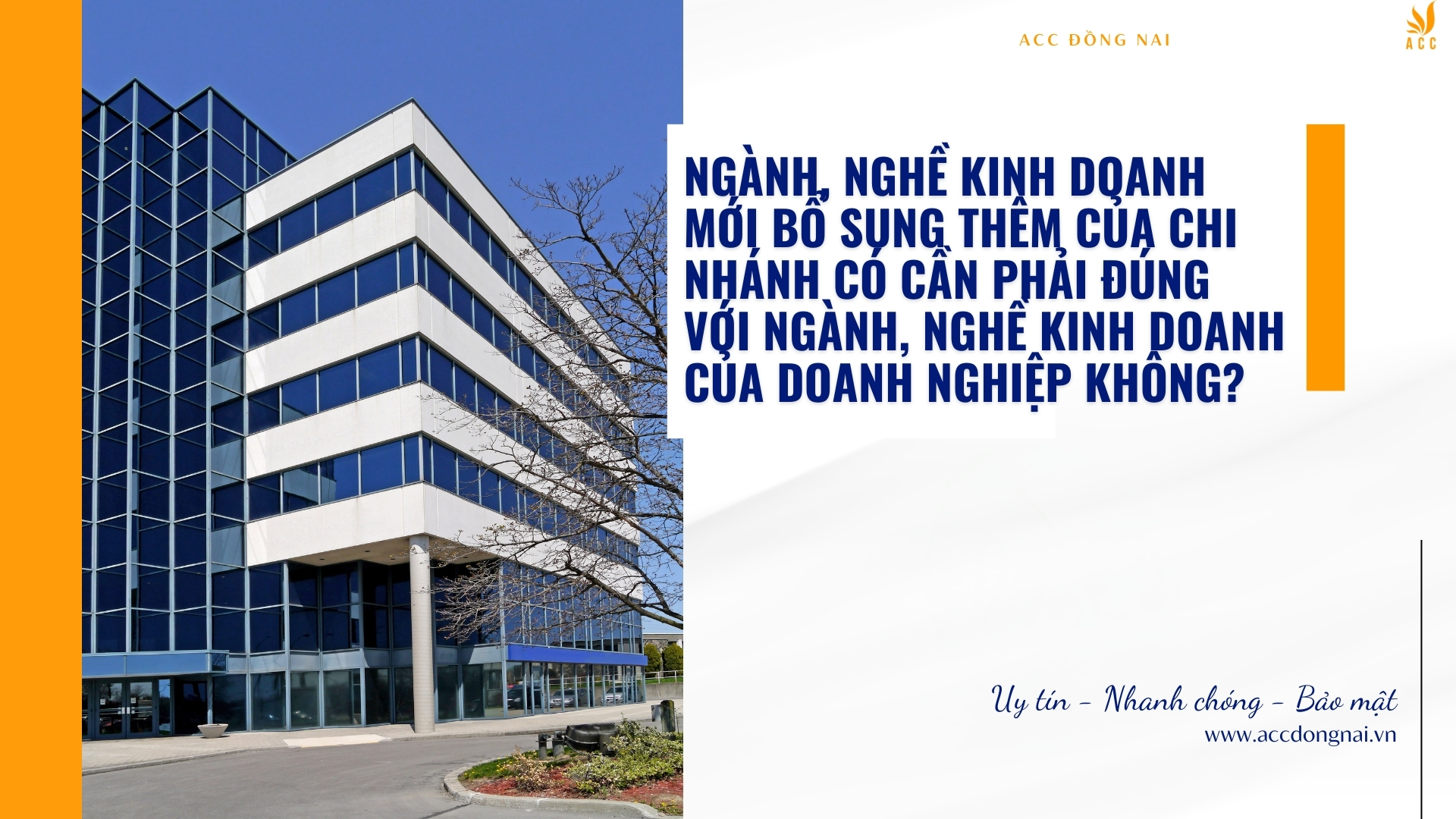 Ngành, nghề kinh doanh mới bổ sung thêm của chi nhánh có cần phải đúng với ngành, nghề kinh doanh của doanh nghiệp không?