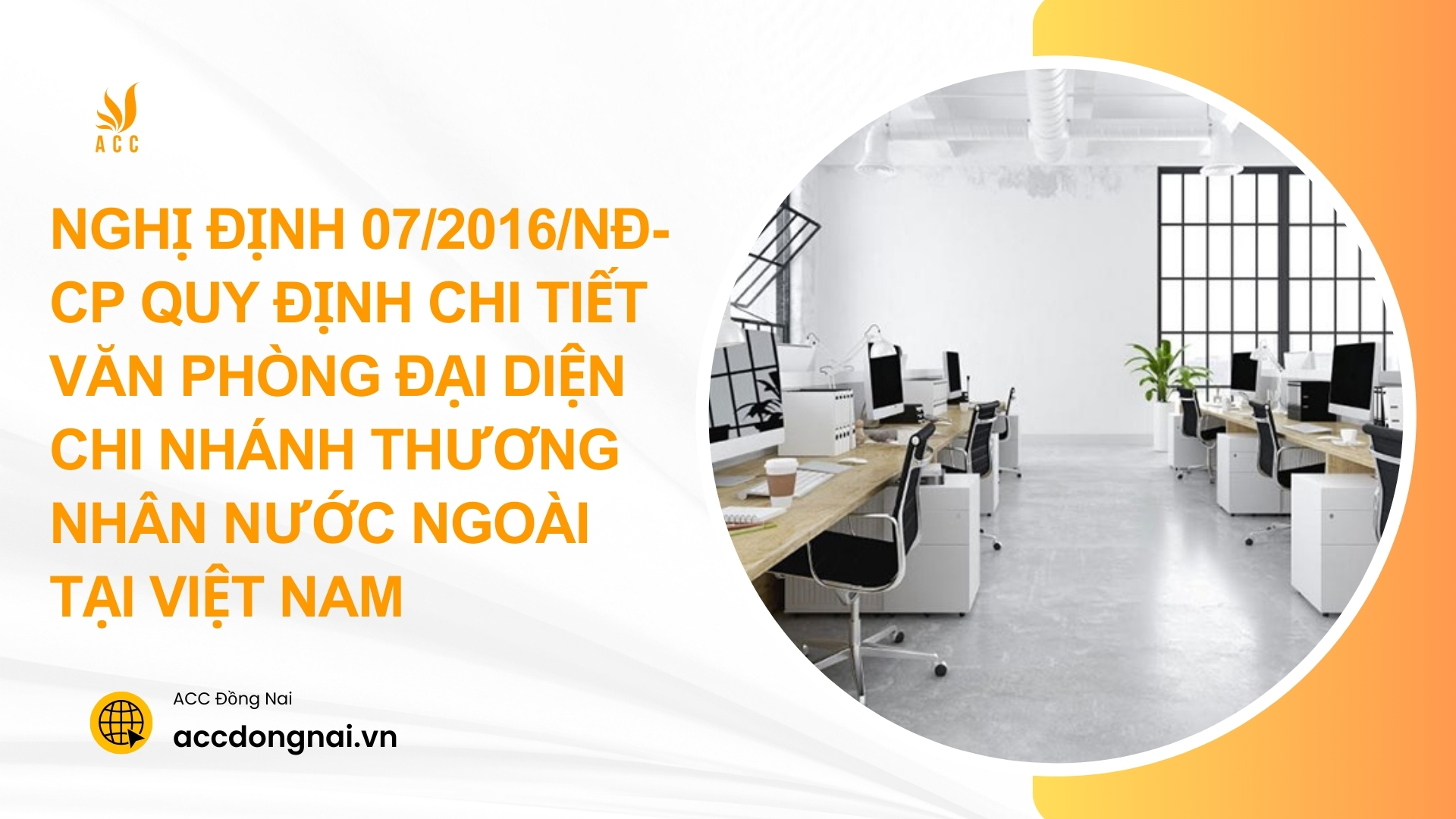 Nghị định 07/2016/NĐ-CP quy định chi tiết văn phòng đại diện chi nhánh thương nhân nước ngoài tại Việt Nam