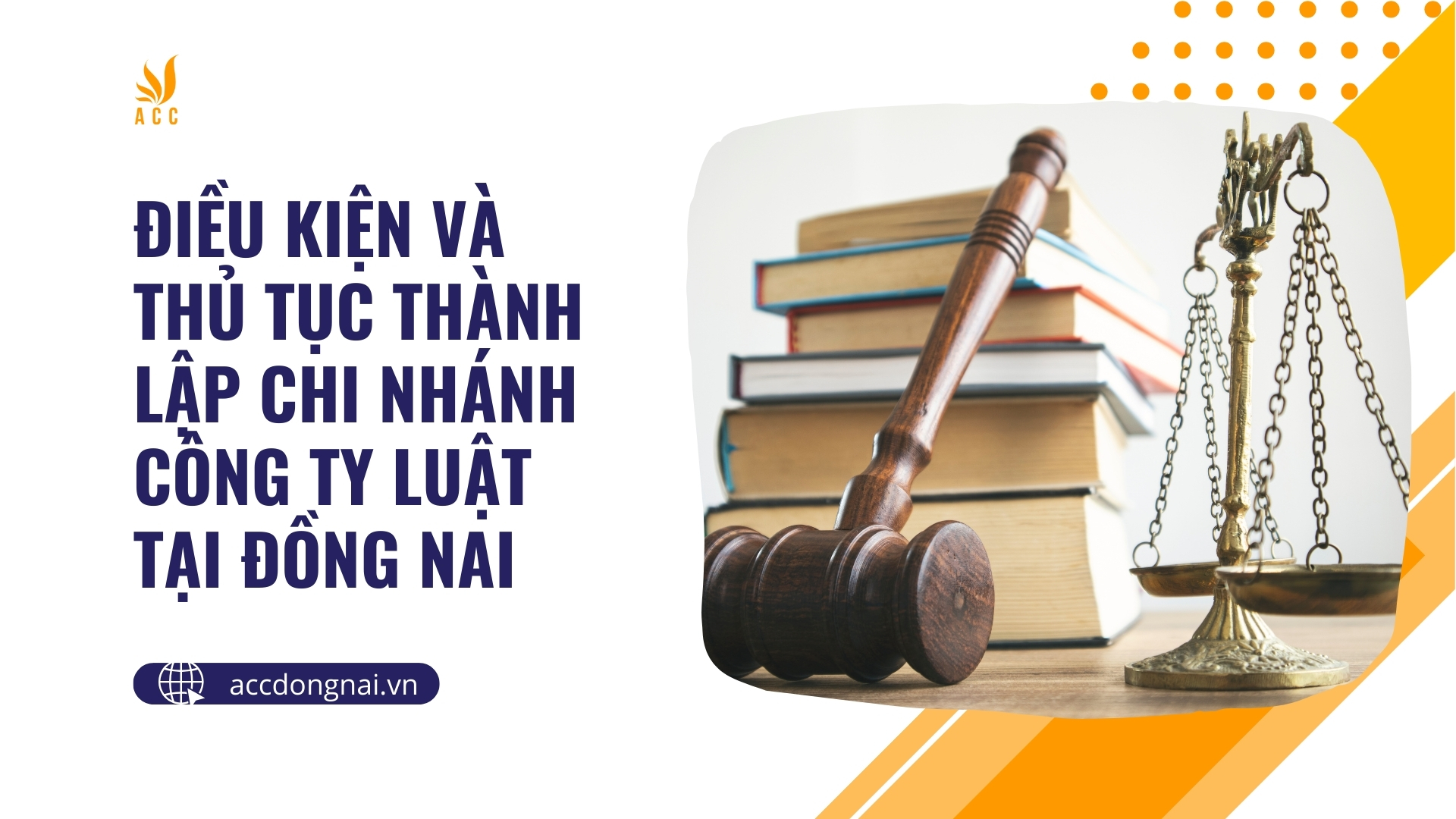 Điều kiện và thủ tục thành lập chi nhánh công ty luật tại Đồng Nai