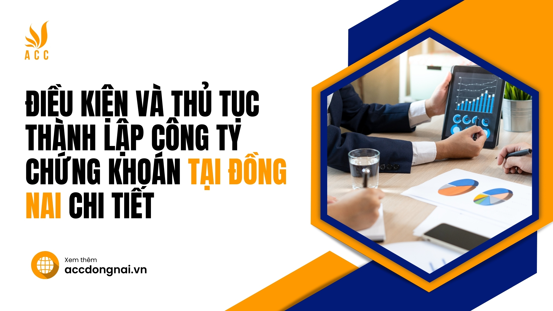 Điều kiện và thủ tục thành lập công ty chứng khoán tại Đồng Nai chi tiết