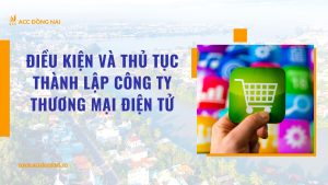 Điều kiện và thủ tục thành lập công ty thương mại điện tử