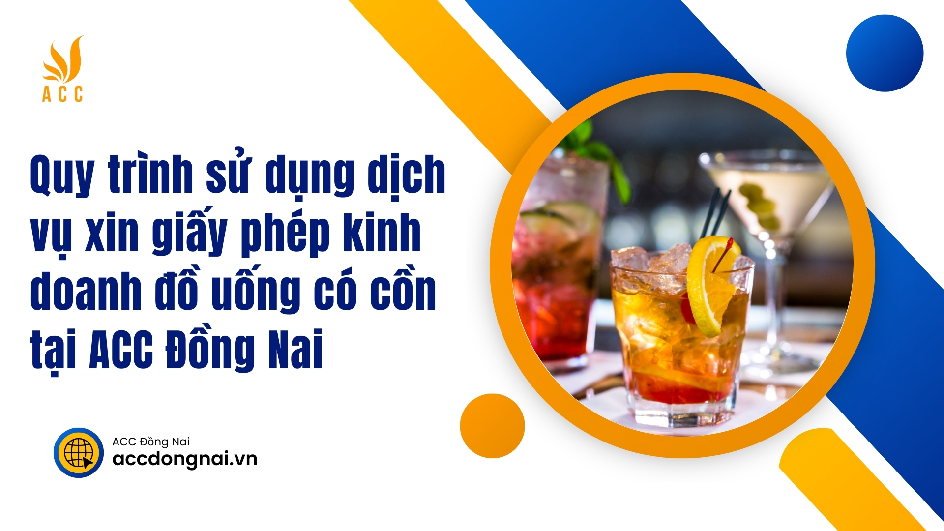 Quy trình sử dụng dịch vụ xin giấy phép kinh doanh đồ uống có cồn tại ACC Đồng Nai