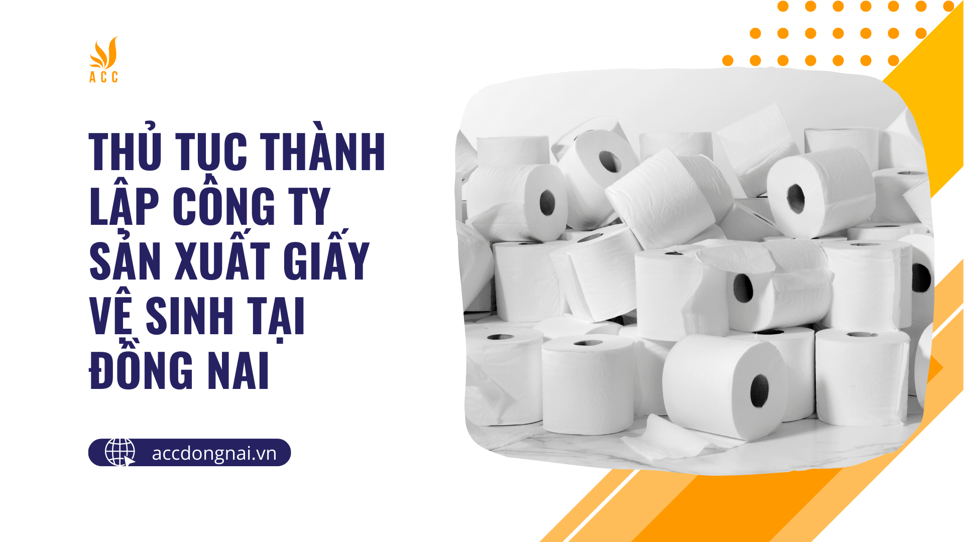 Thủ tục thành lập công ty sản xuất giấy vệ sinh tại Đồng Nai