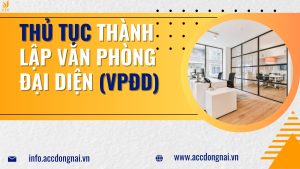 Thủ tục thành lập văn phòng đại diện (VPĐD)